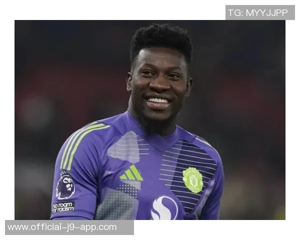 奥纳纳在土超享受关爱仍然计划明夏回曼联备战季前赛 奥纳纳在土超享受关爱仍然计划明夏回曼联备战季前赛